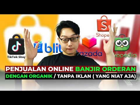 3 Cara Penjualan Online Shop Makin Banjir Orderan Dengan Organik Tanpa Iklan ( Yang Niat Aja )