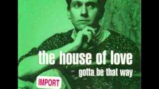 The House of Love - Love in a Car
