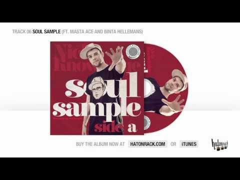 06 Nick Knowledge - Soul Sample (ft. Masta Ace and Binta Hellemans)