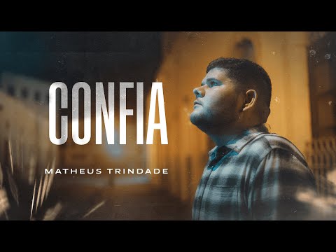 MATHEUS TRINDADE - CONFIA [CLIPE OFICIAL]