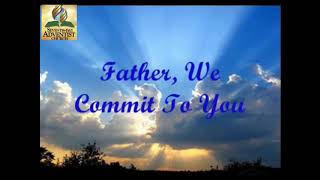 Download lagu Father We Commit To You Minus One With Lyrics mp3