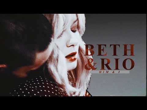 Beth & Rio || Him & I [+2x04]