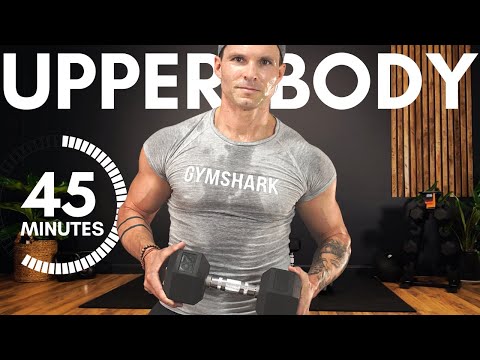 45 MIN UPPER BODY DUMBBELL WORKOUT (Build Muscle at Home)