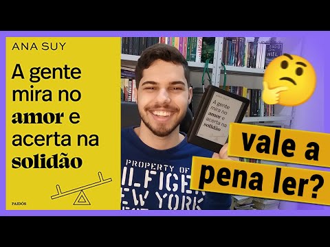 A gente mira no amor e acerta na solido | Tudo sobre o livro de Ana Suy | Daniel Dornelas