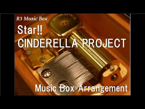 Star!!/CINDERELLA PROJECT [Music Box] (
