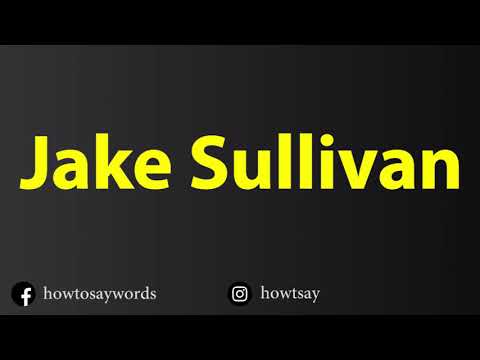 How To Pronounce Jake Sullivan