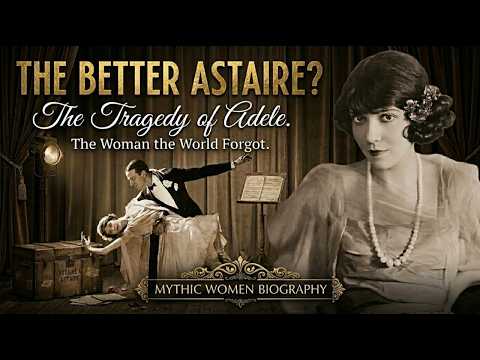 The Tragedy of Adele Astaire: Vaudeville’s Lost Legend