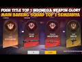 TOP 1 INDONESIA🇮🇩 PUSH WEAPON GLORY FREE FIRE SAMBIL MAIN BARENG SQUAD TOP 1 INDONESIA