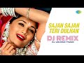 Sajan Sajan Teri Dulhan Dj Remix | DJ Anupam Tiwari | Aarzoo | Classic Bollywood Song