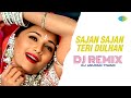 Sajan Sajan Teri Dulhan Dj Remix DJ Anupam Tiwari Aarzoo Classic Bollywood Song