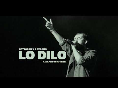 BEYTOCAN X GAZAPİZM - LO DILO  ( MİX ) kalkan prod