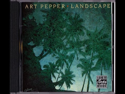 Landscaoe - Art Pepper