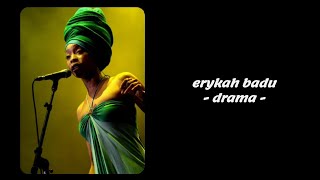 Erykah Badu - Drama (Lyrics)