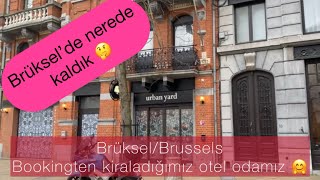 BRÜKSEL'DE OTEL TURU / Urban Yard Hotel / Brussels hotel tour