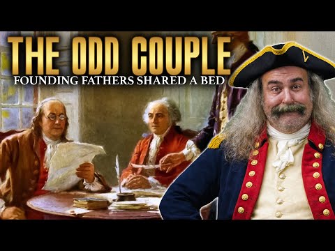 Ben Franklin & John Adams: The Odd Couple Shared A Bed 