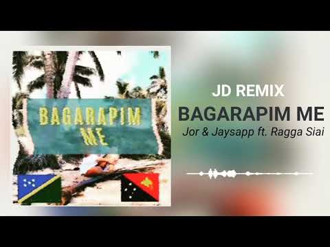 Bagarapim Me (JD Remix)(2021)-Jor & Jaysapp ft. Ragga Siai