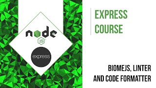 CONFIGURE BIOME, LINTER AND CODE FORMATTER | EXPRESS COURSE