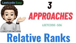 YouTube video 'Relative Ranks | 3 Approaches | Leetcode 506 | codestorywithMIK'