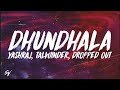 Dhundhala Yashraj Talwiinder Dropped Out Lyrics English Meaning