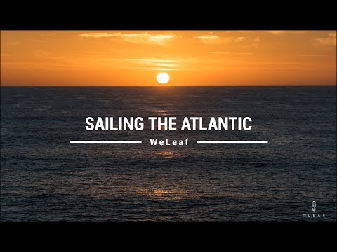 CROSSING THE ATLANTIC BY SAILING BOAT | An incredible adventure