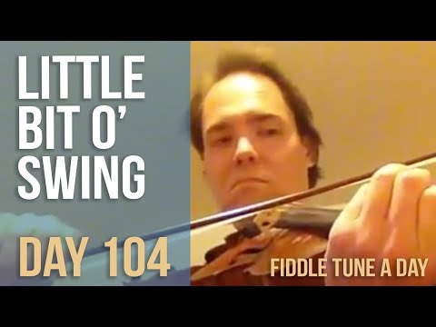Little Bit O' Swing - Fiddle Tune a Day - Day 104