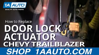 How to Replace Door Lock Actuator 02-06 Chevy Trailblazer