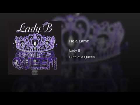 Lady B - He a Lame (Audio)
