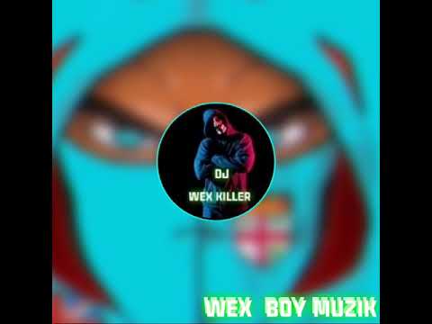 Wele Wele X Slow Dancing  X Megatron -WRONG KILLER PRODUCTION _Dj WEX KILLER