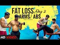 Day-2 Arms / Abs Workout || 6 Week Fat Loss Series By Rubal Dhankar
