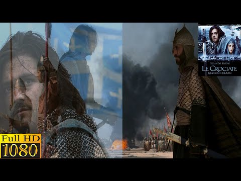 “Quanto vale Gerusalemme?” Baliano e Saladino, Finale – Le crociate - Kingdom of Heaven (HD Blu Ray)