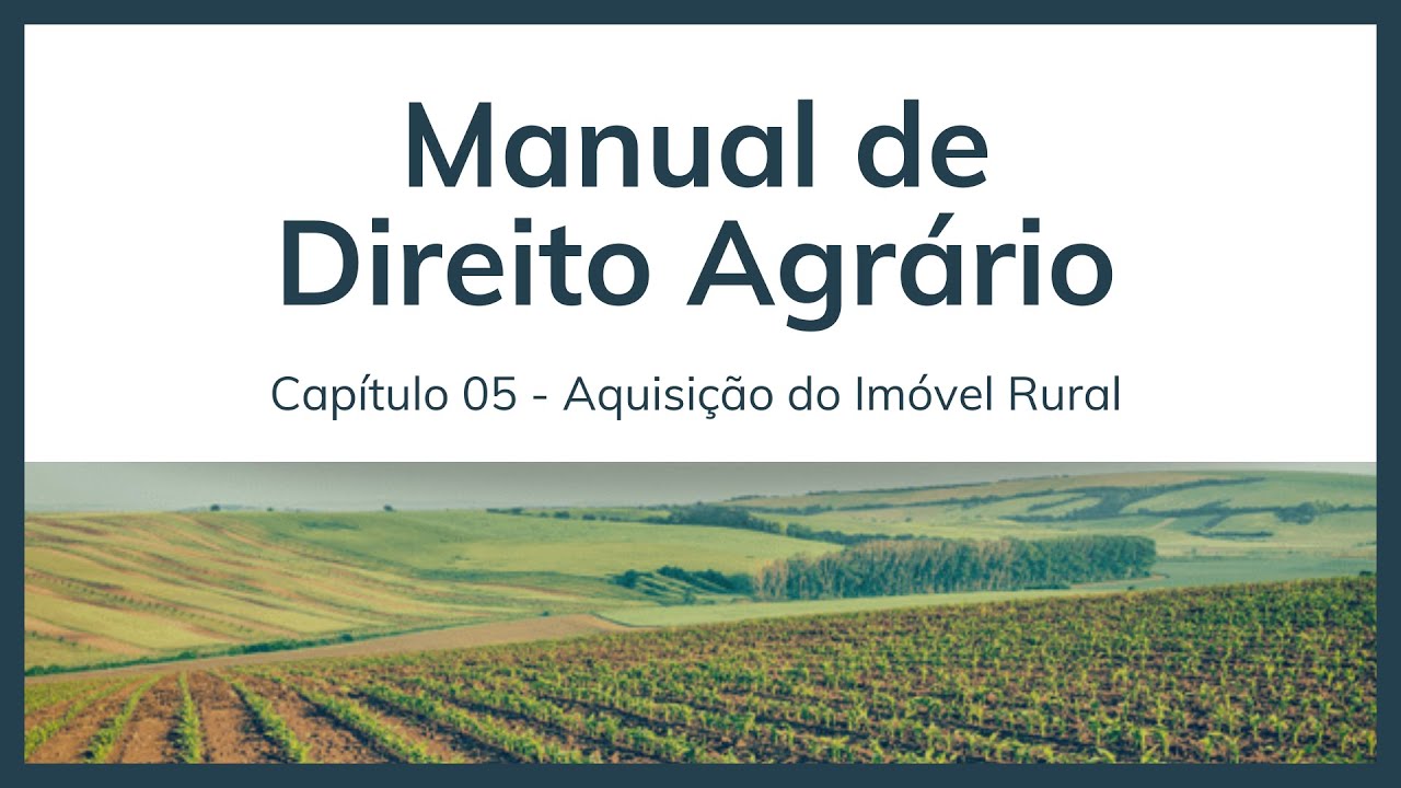 Direito Agrário - Aquisição do Imóvel Rural