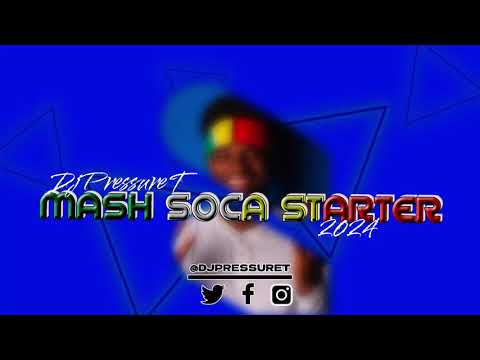 DJ Pressure T: Mash Soca Starter 2024🇬🇾