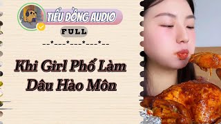 [AUDIO FULL] Khi Girl Phố Làm Dâu Hào Môn| Tiểu Đồng audio #truyenaudio  #truyenaudiohay