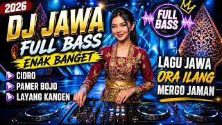 Download lagu DJ JAWA FULL BASS ENAK BANGET | CIDRO, PAMER BOJO, LAYANG KANGEN | LAGU JAWA ORA ILANG MERGO JAMAN mp3