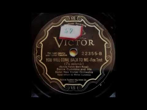 You Will Come Back To Me by Bernie Cummins and His Orchestra, 1930