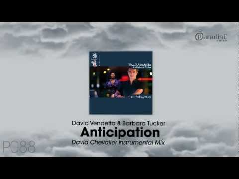 David Vendetta & Barbara Tucker - Anticipation (David Chevalier Instrumental Mix)