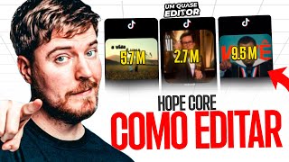 COMO EDITAR HOPECORE  - EM 7:20 MINUTOS (PASSO A PASSO + DICAS)