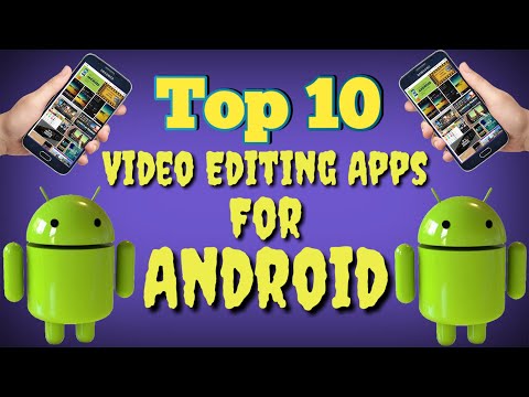 Top 10 Video Editing Apps For Android | Best Video Editors 2018 Video