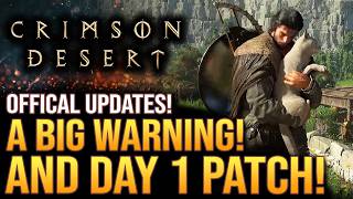 Crimson Desert - A Big Warning!  Plus Day One Patch and Post Launch Updates!