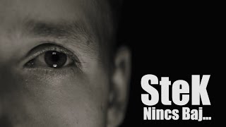 SteK - Nincs baj | Official Music Video HD