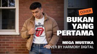 Download lagu BUKAN YANG PERTAMA - MEGA MUSTIKA - POP DANGDUT MODERN BY HARMONY DIGITAL mp3