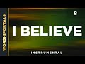 I Believe - B - Instrumental