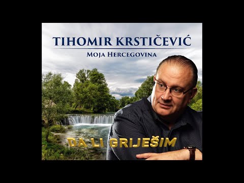 DA LI GRIJEŠIM - TIHOMIR KRSTIČEVIĆ