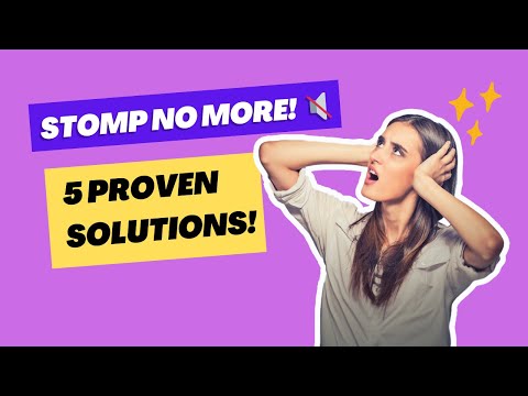 Stop Upstairs Neighbors from Stomping: 5 Genius Solutions