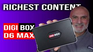 It has the RICHEST content DIGIBOX D6 MAX