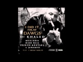 DJ Khaled - I Did It For My Dawgs ft. Rick Ross, Meek Mill, French Montana & Jadakiss (Explicit)