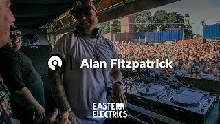 Alan Fitzpatrick - Live @ Eastern Electrics 2018