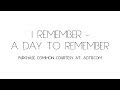 I Remember - A Day To Remember