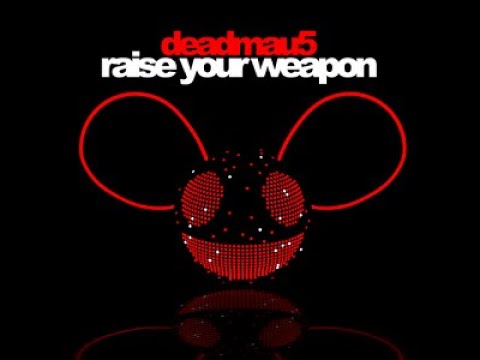 deadmau5 - Raise Your Weapon 1 HOUR