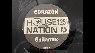 Corazon – Guitarrero (Arriba House Mix) - House Nation / Dance Street 1997